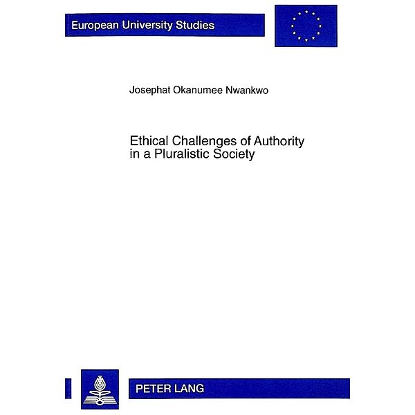 Ethical Challenges of Authority in a Pluralistic Society, Josephat Okanumee Nwankwo