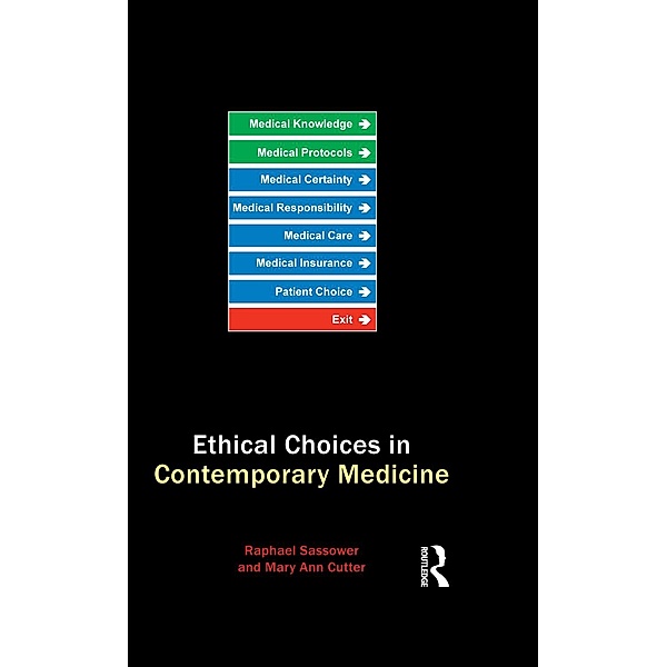 Ethical Choices in Contemporary Medicine, Mary Ann Gardell Cutter, Raphael Sassower