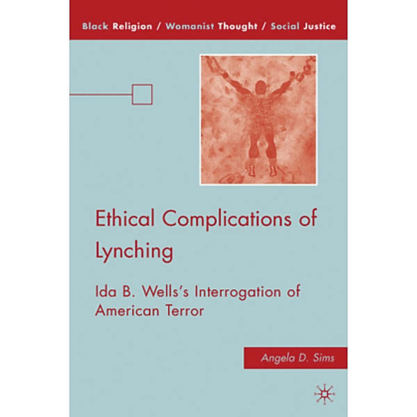 Ethical Complications of Lynching, Angela D. Sims