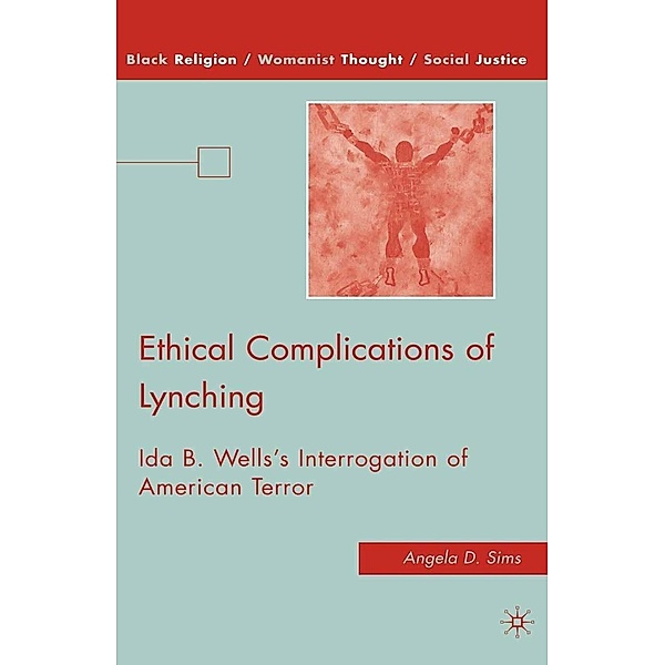 Ethical Complications of Lynching / Black Religion/Womanist Thought/Social Justice, A. Sims