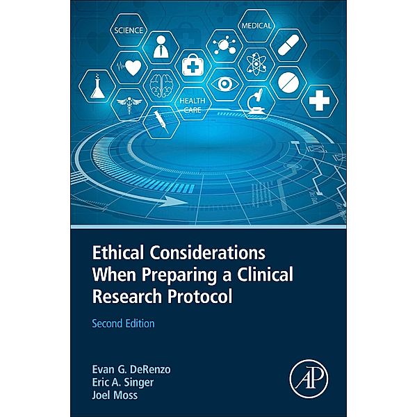 Ethical Considerations When Preparing a Clinical Research Protocol, Evan DeRenzo, Eric A. Singer, Joel Moss