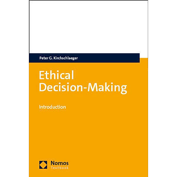 Ethical Decision-Making, Peter G. Kirchschlaeger