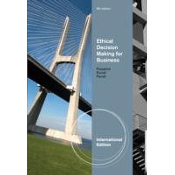 Ethical Decision Making for Business, International Edition, Fraedrich, O. C. Ferrell, Ferrell