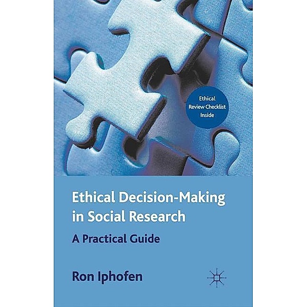 Ethical Decision Making in Social Research, R. Iphofen