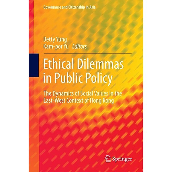 Ethical Dilemmas in Public Policy / Governance and Citizenship in Asia