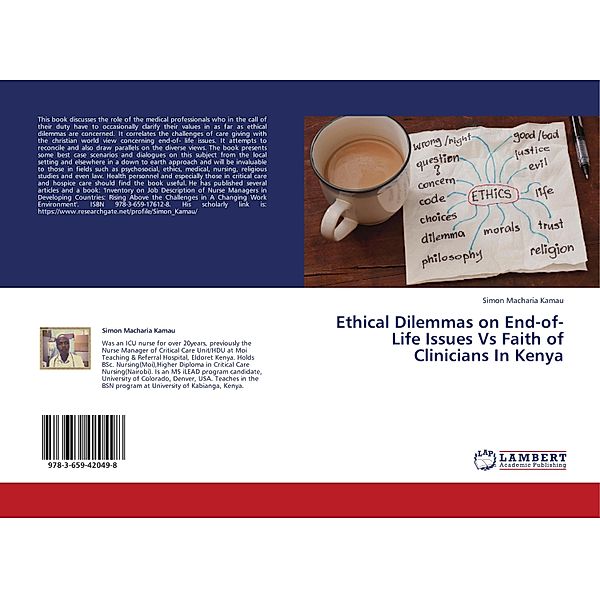 Ethical Dilemmas on End-of-Life Issues Vs Faith of Clinicians In Kenya, Simon Macharia Kamau