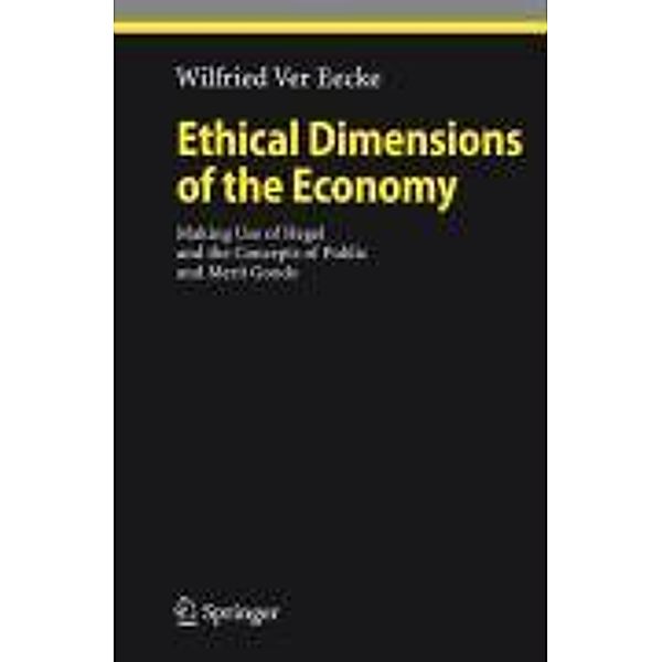 Ethical Dimensions of the Economy / Ethical Economy, Wilfried Ver Eecke
