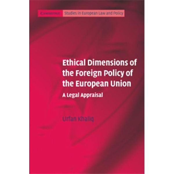 Ethical Dimensions of the Foreign Policy of the European Union, Urfan Khaliq