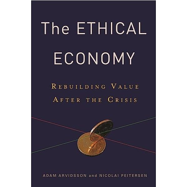 Ethical Economy, Adam Arvidsson, Nicolai Peitersen