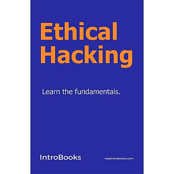 Ethical Hacking, IntroBooks Team
