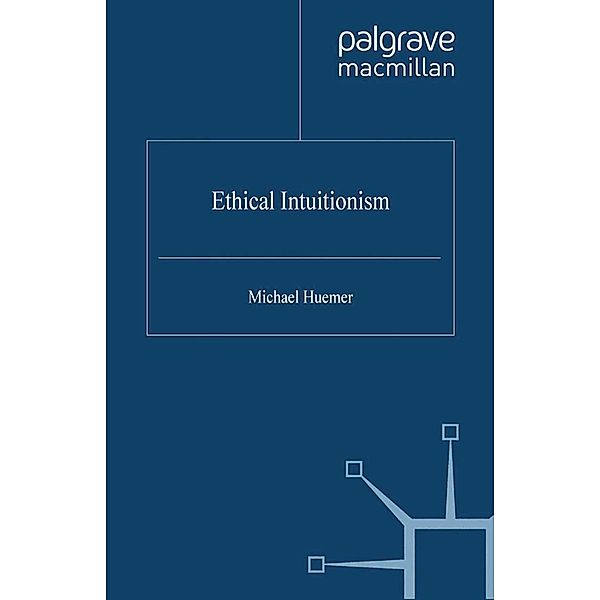 Ethical Intuitionism, M. Huemer