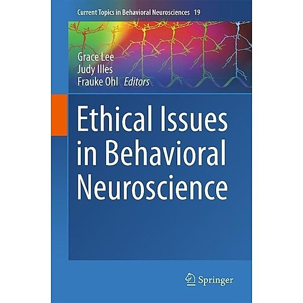 Ethical Issues in Behavioral Neuroscience / Current Topics in Behavioral Neurosciences Bd.19