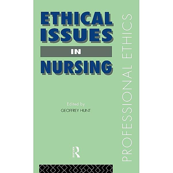 Ethical Issues in Nursing, Geoffrey Hunt