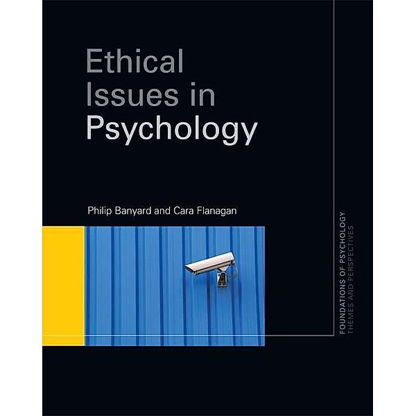 Ethical Issues in Psychology, Philip Banyard, Cara Flanagan