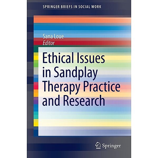 Ethical Issues in Sandplay Therapy Practice and Research / SpringerBriefs in Social Work