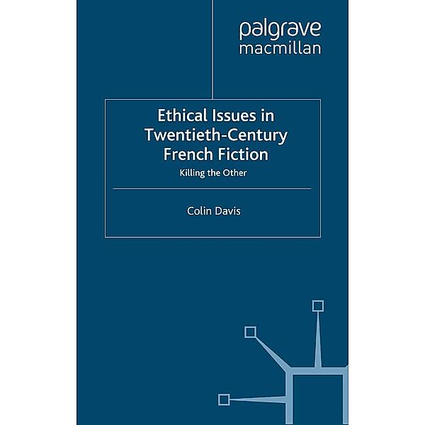 Ethical Issues in Twentieth Century French Fiction, C. Davis