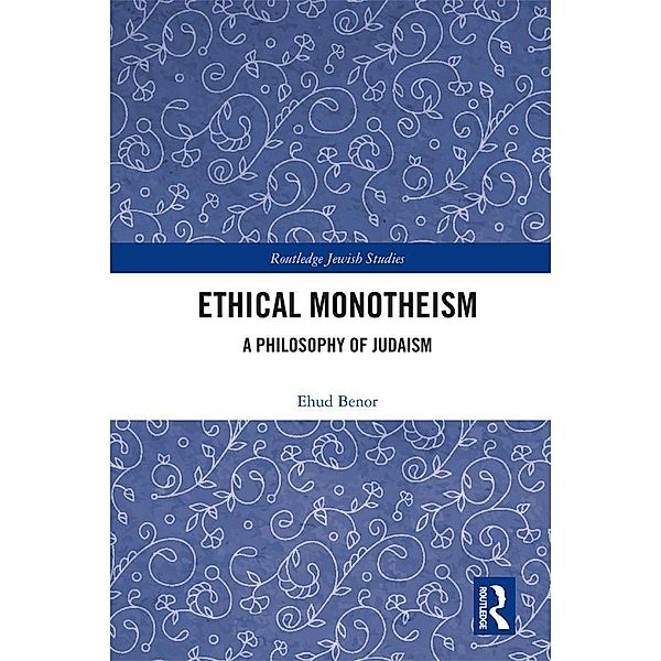 Ethical Monotheism, Ehud Benor