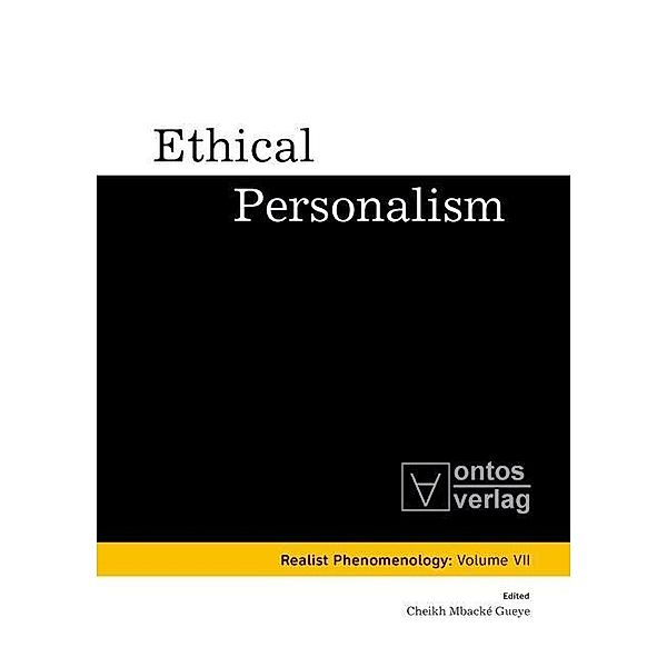 Ethical Personalism / Realistische Phänomenologie / Realist Phenomenology Bd.7