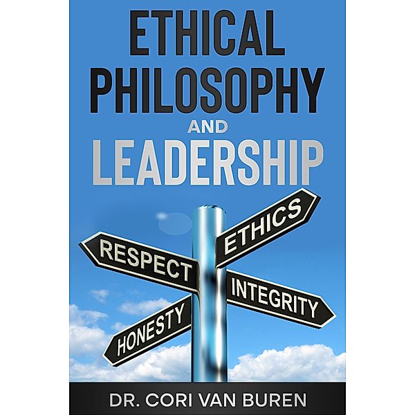 Ethical Philosophy and Leadership, Cori van Buren