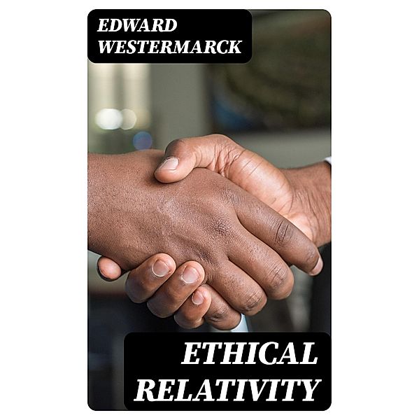 Ethical Relativity, Edward Westermarck