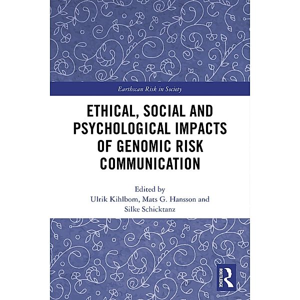 Ethical, Social and Psychological Impacts of Genomic Risk Communication