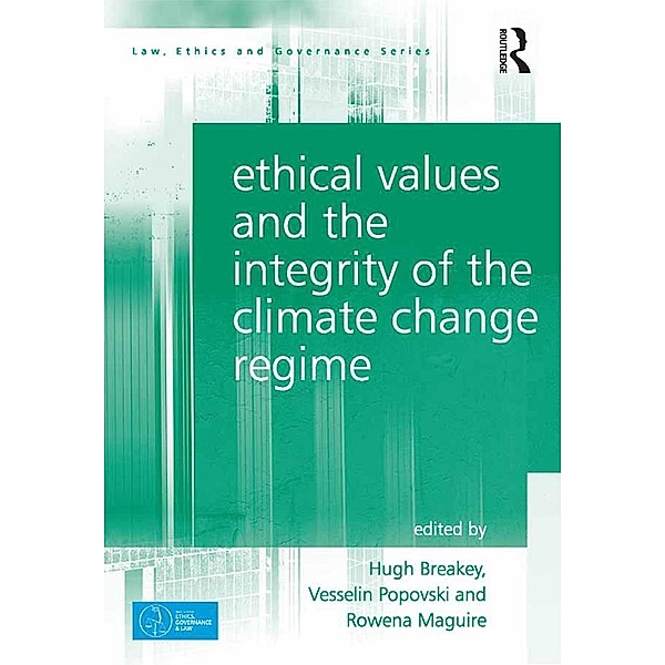 Ethical Values and the Integrity of the Climate Change Regime, Hugh Breakey, Vesselin Popovski