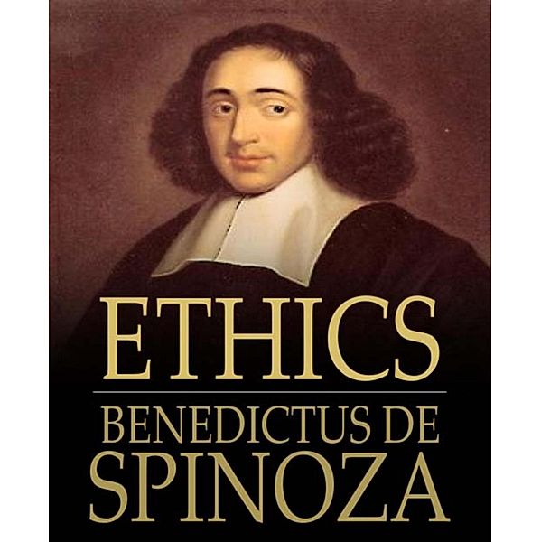 Ethics, Benedictus de Spinoza