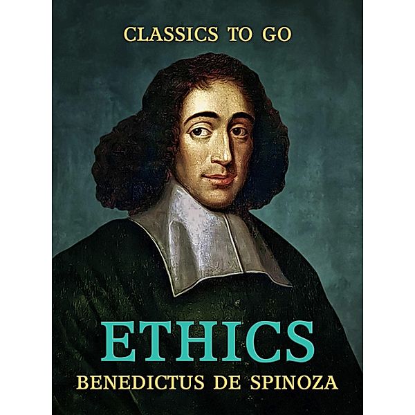 Ethics, Benedictus De Spinoza
