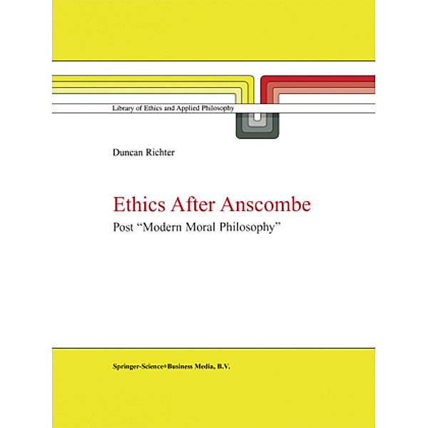 Ethics After Anscombe, D.J. Richter