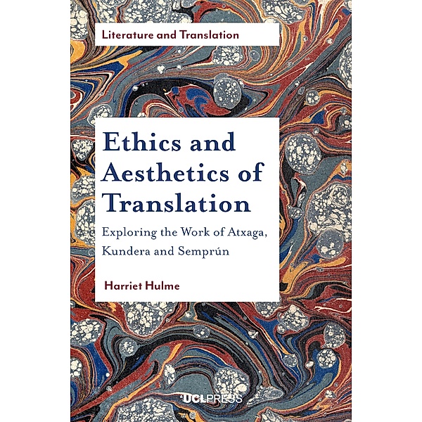 Ethics and Aesthetics of Translation / Literature and Translation, Harriet Hulme