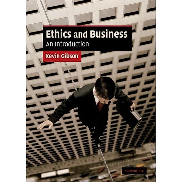 Ethics and Business, Kevin Gibson