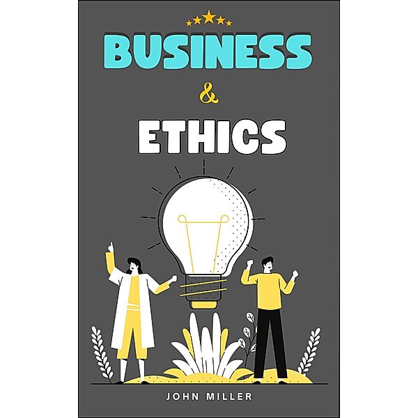 Ethics and Business: Hands Down on the City, John Miller