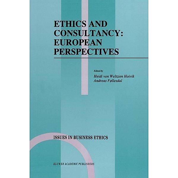 Ethics and Consultancy: European Perspectives / Issues in Business Ethics Bd.7
