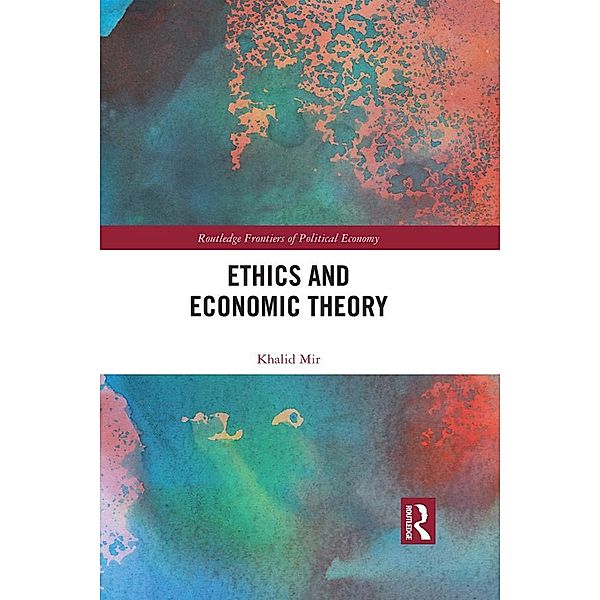 Ethics and Economic Theory, Khalid Mir