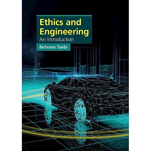 Ethics and Engineering / Cambridge Applied Ethics, Behnam Taebi