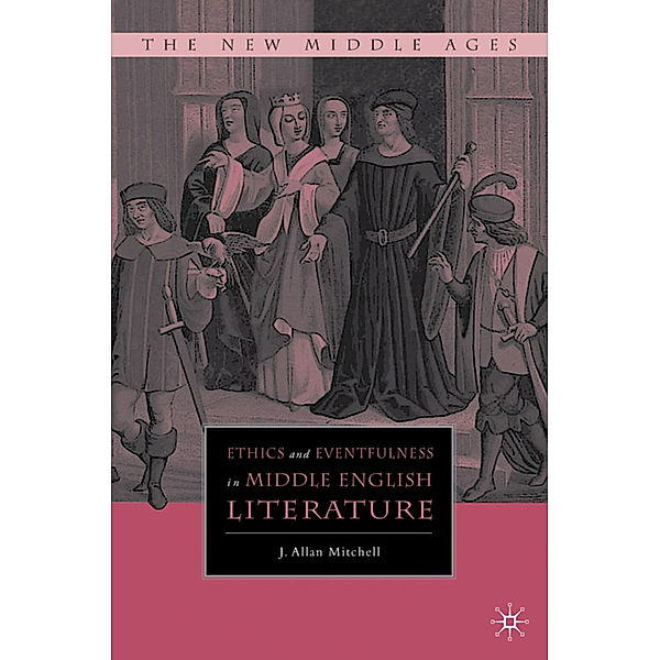 Ethics and Eventfulness in Middle English Literature, J. Mitchell
