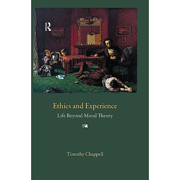 Ethics and Experience, Tim Chappell