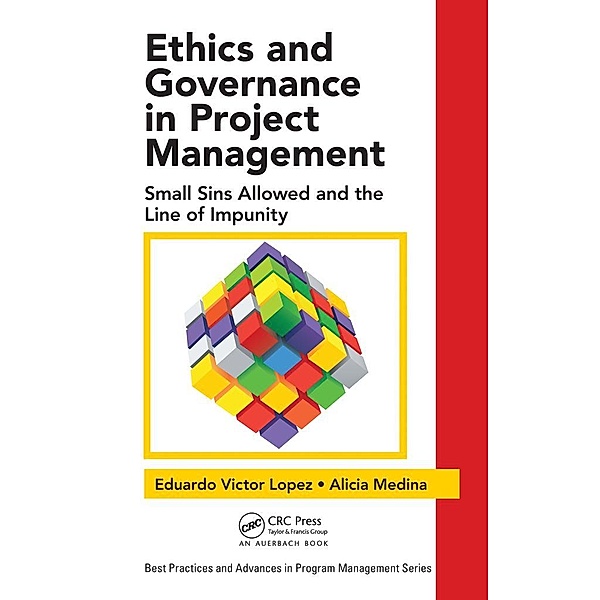 Ethics and Governance in Project Management, Eduardo Victor Lopez, Alicia Medina
