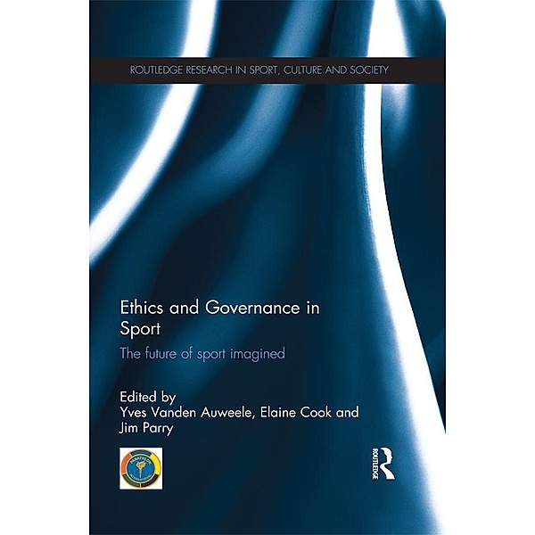 Ethics and Governance in Sport / Routledge Research in Sport, Culture and Society