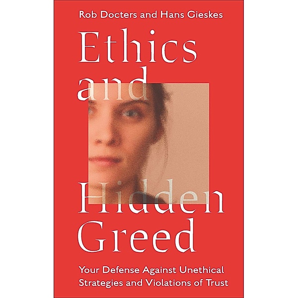 Ethics and Hidden Greed, Rob Docters, Hans Gieskes