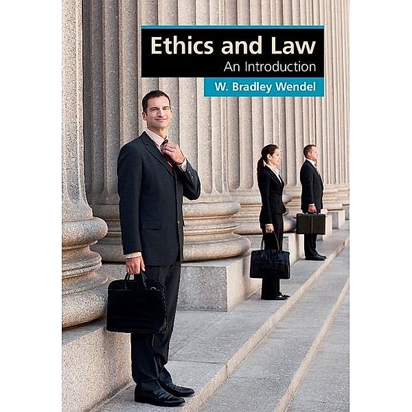 Ethics and Law / Cambridge Applied Ethics, W. Bradley Wendel