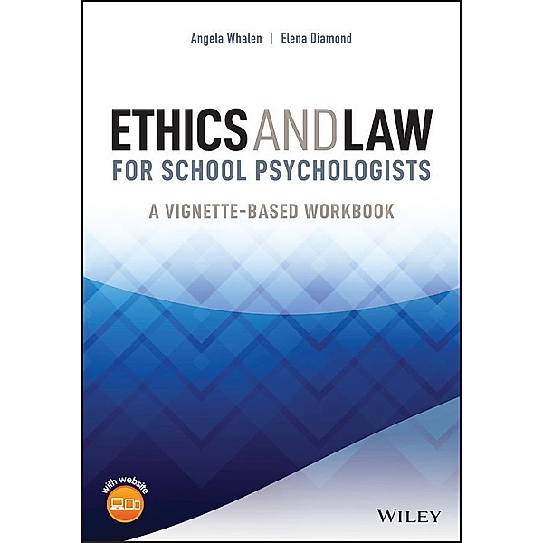 Ethics and Law for School Psychologists, Angela Whalen, Elena Lilles Diamond