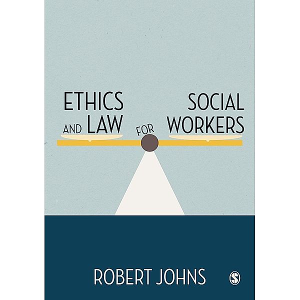 Ethics and Law for Social Workers, Robert Johns