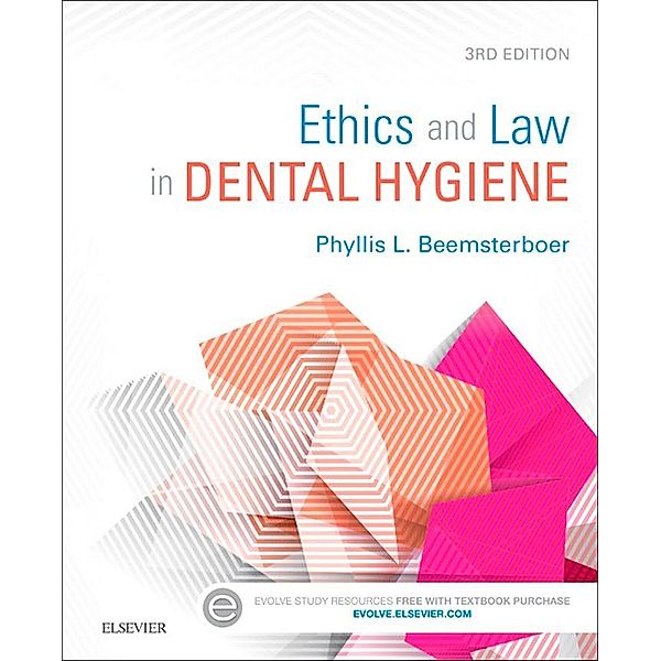 Ethics and Law in Dental Hygiene - E-Book, Phyllis L. Beemsterboer