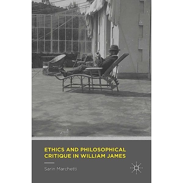 Ethics and Philosophical Critique in William James, Sarin Marchetti