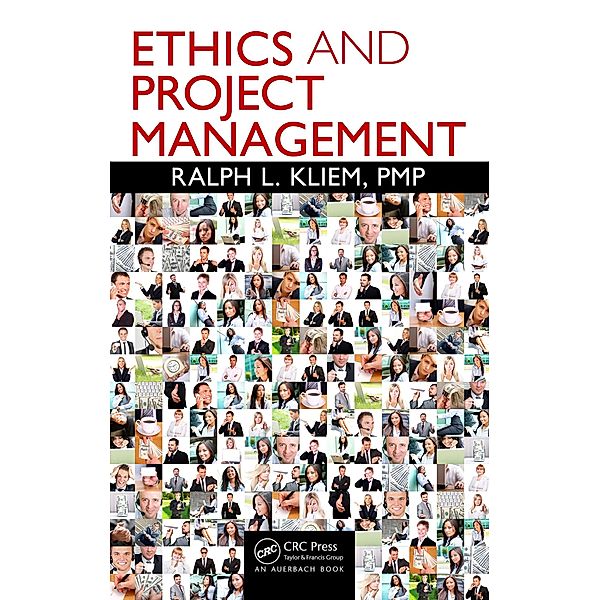 Ethics and Project Management, Pmp Ralph L. Kliem