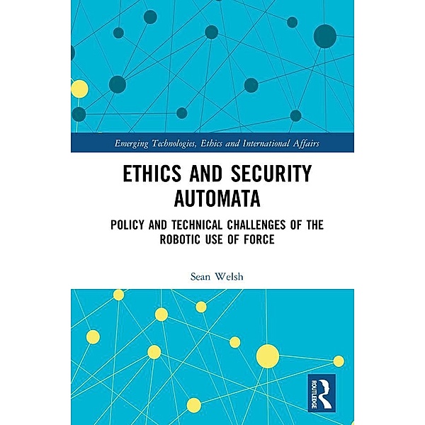 Ethics and Security Automata, Sean Welsh