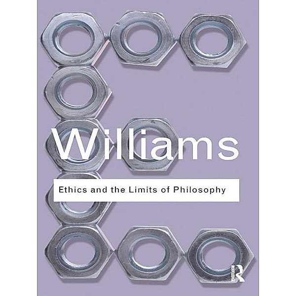 Ethics and the Limits of Philosophy, Bernard Williams