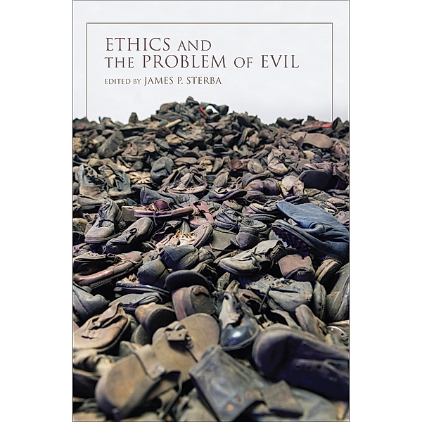 Ethics and the Problem of Evil / Indiana Series in the Philosophy of Religion, Marilyn McCord Adams, John Hare, Linda Zagzebski, Laura Garcia, Bruce Russell, Stephen J. Wykstra, Stephen Maitzen