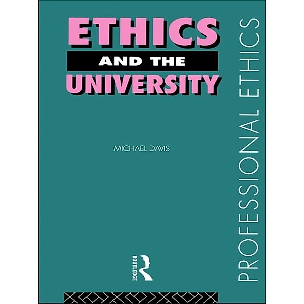 Ethics and the University, Michael Davis